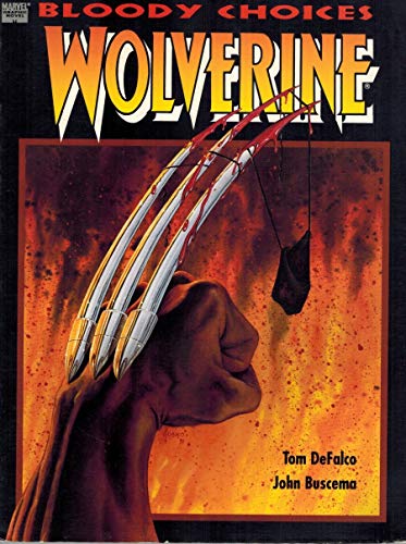 Wolverine: Bloody Choices (9780871359803) by DeFalco, Tom