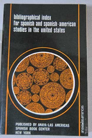 9780871390370: Bibliographical index for Spanish and Spanish American studies in the United States