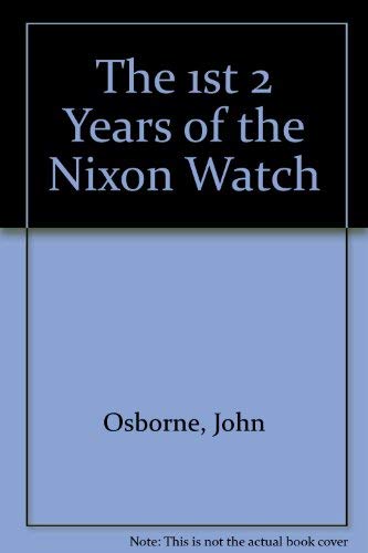 Stock image for The First Two Years of the Nixon Watch for sale by BookDepart