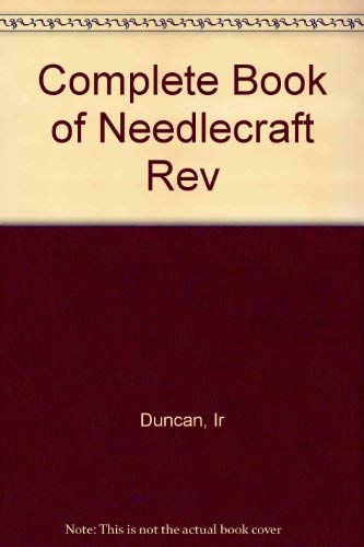 9780871400659: Complete Book of Needlecraft Rev