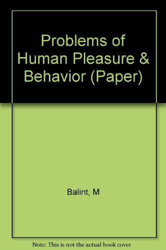 9780871400796: Problems of Human Pleasure & Behaviour M Balint