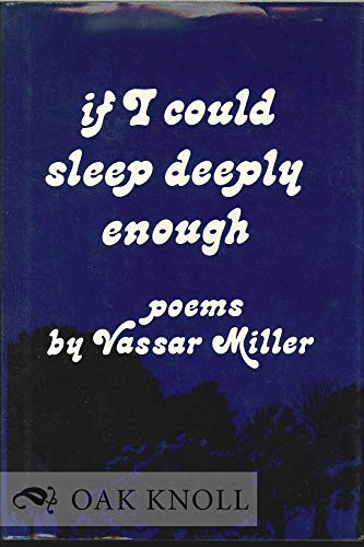 If I Could Sleep Deeply Enough (Paper) (9780871400918) by Vassar Miller