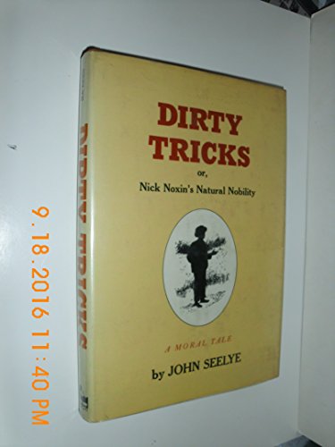 Imagen de archivo de Dirty tricks; or, Nick Noxin's natural nobility a la venta por Ken's Book Haven
