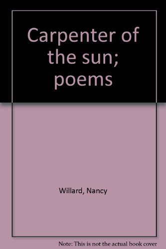 9780871400987: Title: Carpenter of the sun poems