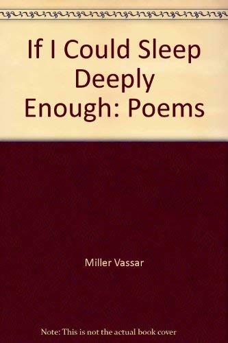 9780871400994: If I Could Sleep Deeply Enough: Poems