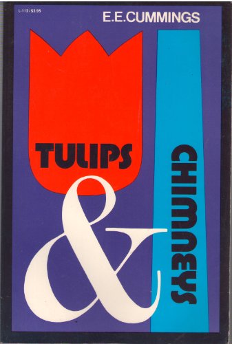 9780871401120: Tulips and Chimneys: The Original 1922 Manuscript with the 34 Additional Poems from and (I.E. Ampersand)