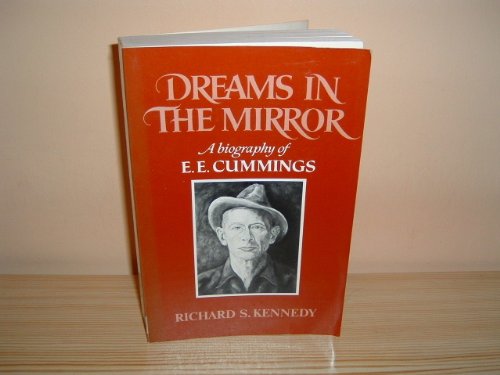 Beispielbild fr Dreams in the Mirror : A Biography of E. E. Cummings zum Verkauf von Better World Books