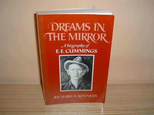 Imagen de archivo de Dreams in the Mirror: Biography of E.E. Cummings a la venta por Top Notch Books