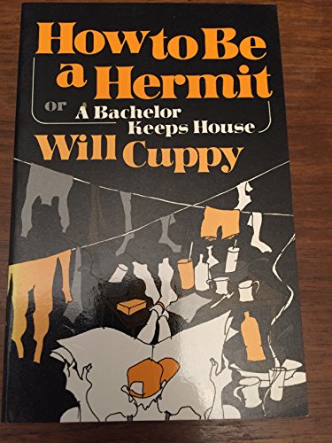 Beispielbild fr How to Be a Hermit or a Bachelor Keeps House zum Verkauf von Ergodebooks