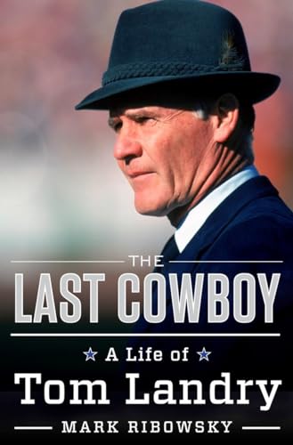 9780871403339: The Last Cowboy: A Life of Tom Landry