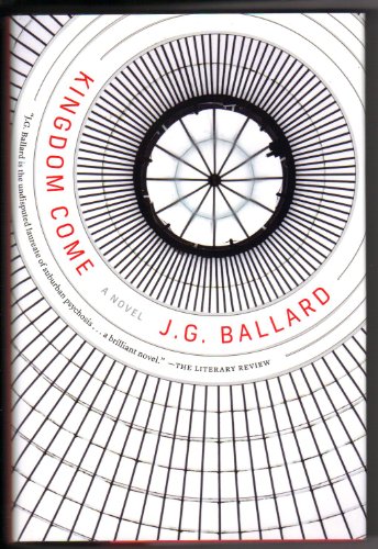 Kingdom Come: A Novel (9780871404039) by Ballard, J. G.