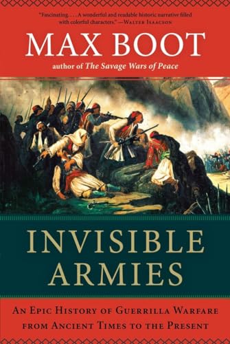 9780871404244: Invisible Armies: An Epic History of Guerrilla Warfare from Ancient Times to the Present