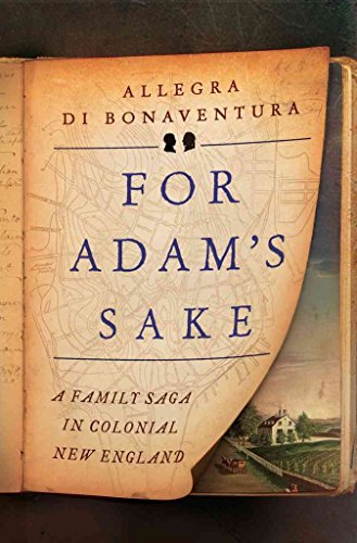 9780871404305: For Adam's Sake: A Family Saga in Colonial New England