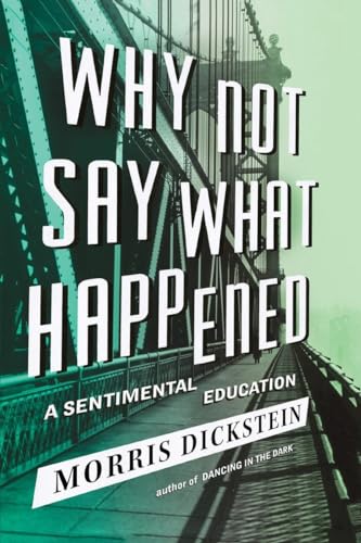 Beispielbild fr Why Not Say What Happened : A Sentimental Education zum Verkauf von Better World Books