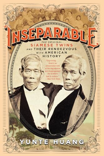 Beispielbild fr Inseparable : The Original Siamese Twins and Their Rendezvous with American History zum Verkauf von Better World Books