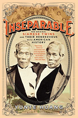 Imagen de archivo de Inseparable : The Original Siamese Twins and Their Rendezvous with American History a la venta por Better World Books