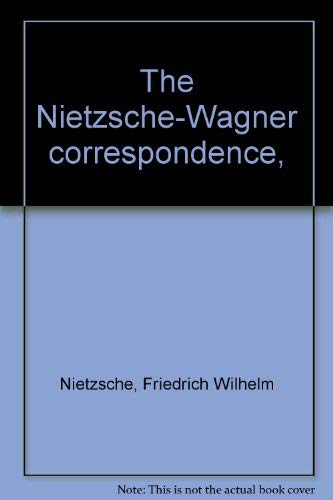 Stock image for The Nietzsche-Wagner Correspondence for sale by Tiber Books