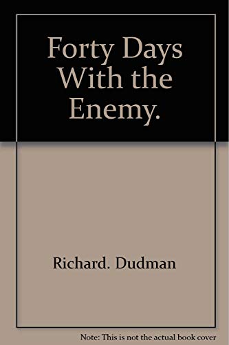9780871405371: Forty days with the enemy