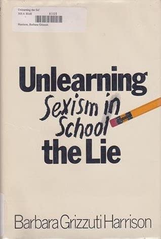 Beispielbild fr Unlearning the Lie: Sexism in School zum Verkauf von Ken's Book Haven