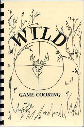 9780871405951: Cooking wild game