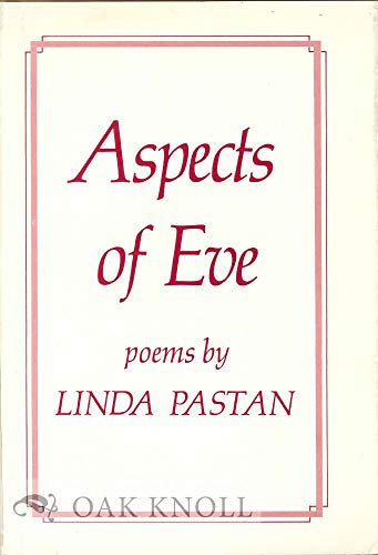 Aspects of Eve: Poems (9780871406088) by Pastan, Linda
