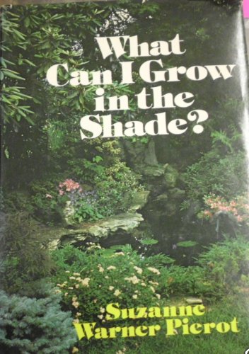 Beispielbild fr What Can I Grow in the Shade? zum Verkauf von Better World Books
