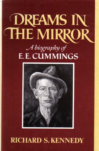 Stock image for Dreams in the mirror: A biography of E. E. Cummings for sale by Front Cover Books