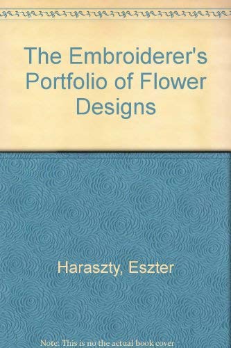 Stock image for The Embroiderer's Portfolio of Flower Designs for sale by Better World Books: West