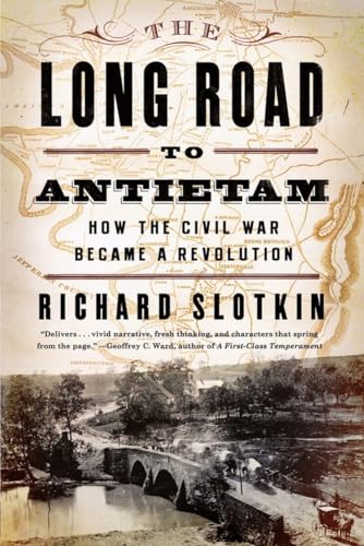 Beispielbild fr The Long Road to Antietam: How the Civil War Became a Revolution zum Verkauf von Wonder Book