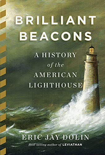 Stock image for Brilliant Beacons: A History of the American Lighthouse for sale by New Legacy Books