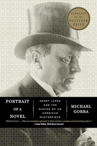 Stock image for Portrait of a Novel : Henry James and the Making of an American Masterpiece for sale by Better World Books