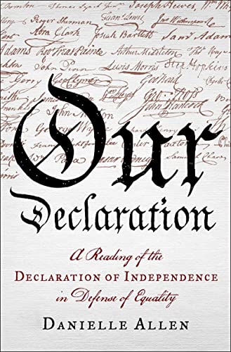 Imagen de archivo de Our Declaration: A Reading of the Declaration of Independence in Defense of Equality a la venta por SecondSale