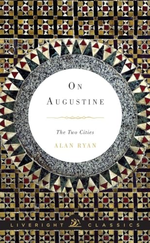 Beispielbild fr On Augustine: The Two Cities (Liveright Classics) zum Verkauf von BooksRun