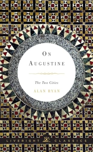 9780871407078: On Augustine: The Two Cities (Liveright Classics)