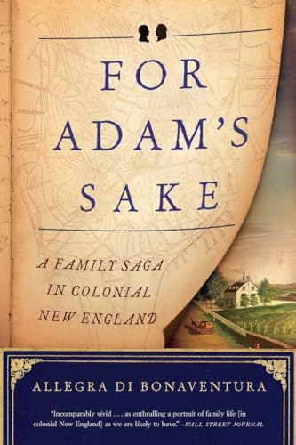 Stock image for For Adam's Sake: A Family Saga in Colonial New England for sale by ThriftBooks-Atlanta