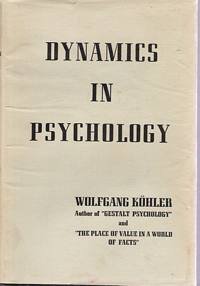 Dynamics in Psychology (9780871409027) by Kohler, Wolfgang