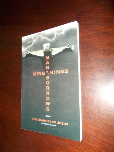 9780871480965: Man of Sorrows, King of Kings: The Enemies of Jesus: Book 1