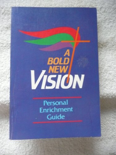 Imagen de archivo de A Bold New Vision: Personal Enrichment Guide a la venta por Faith In Print