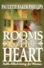 Rooms of Her Heart: Faith-Filled Living for Women (9780871481351) by Paulette Baker Phillips