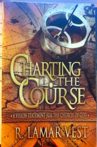 Beispielbild fr Charting the course: A vision statement for the Church of God zum Verkauf von Red's Corner LLC