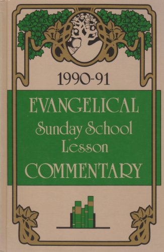 1990-91 Evangelical Sunday School Lesson Commentary-- 39th Annual Volume