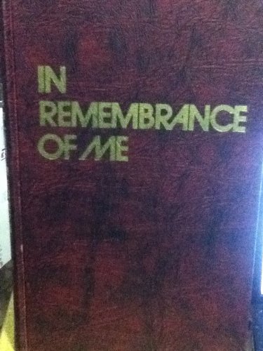 Stock image for In Remembrance of Me for sale by 4 THE WORLD RESOURCE DISTRIBUTORS