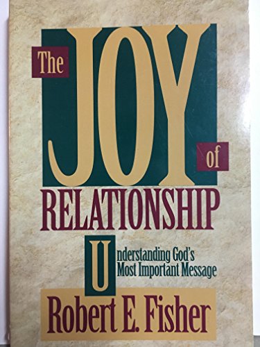 The Joy of Relationship (9780871484543) by Fisher, Roebrt E.