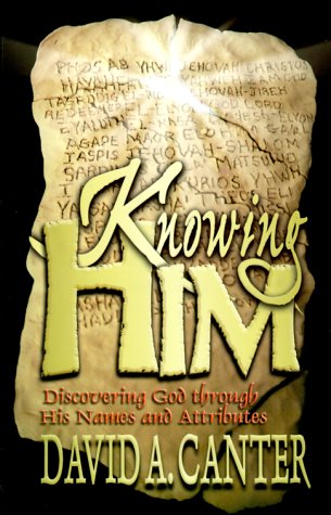 9780871484840: Knowing Him: Discovering God Through His Names and Attributes