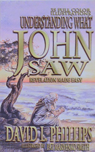 Stock image for Understanding What John Saw: Revelation Made Easy for sale by SecondSale