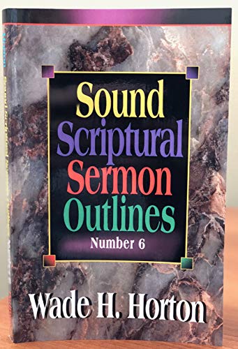 Imagen de archivo de Sound Scriptural Sermon Outlines a la venta por ThriftBooks-Dallas