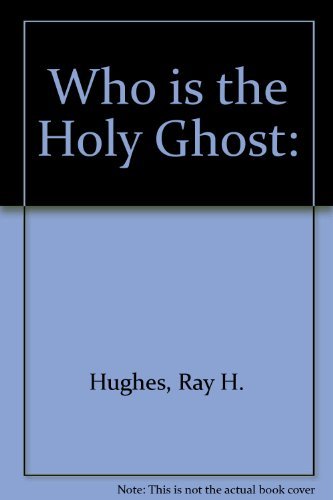 Stock image for Who is the Holy Ghost: for sale by The Happy Book Stack