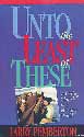 9780871489364: Unto the least of these: A caring church in a hurting world