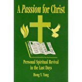 Imagen de archivo de A Passion for Christ personal spiritual revival in the last days a la venta por RiLaoghaire