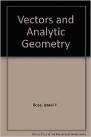 Imagen de archivo de Vectors and Analytic Geometry a la venta por A Squared Books (Don Dewhirst)